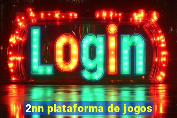 2nn plataforma de jogos